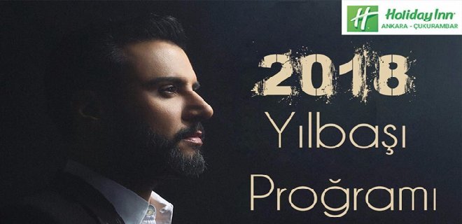 2019 Yılbaşı Programı Holiday Inn Çukurambar Alişan Konseri