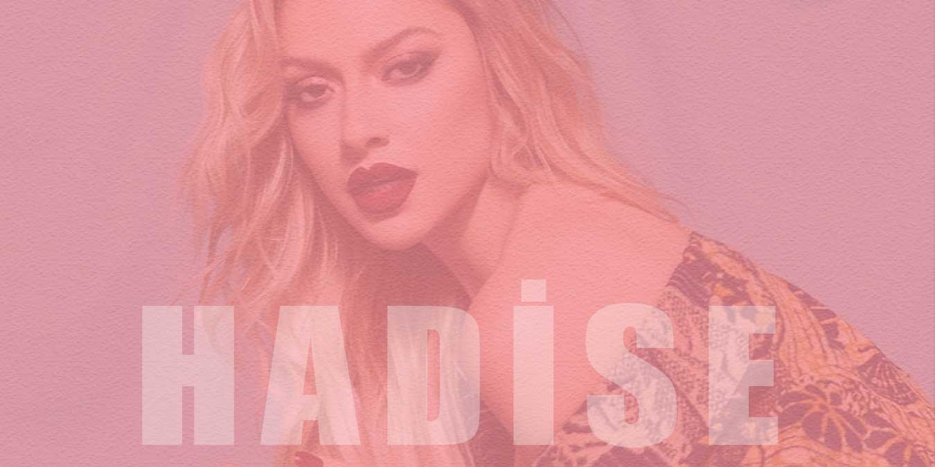 Hadise Hakkında Daha Önce Duymadığınız 10 Şaşırtıcı Bilgi!