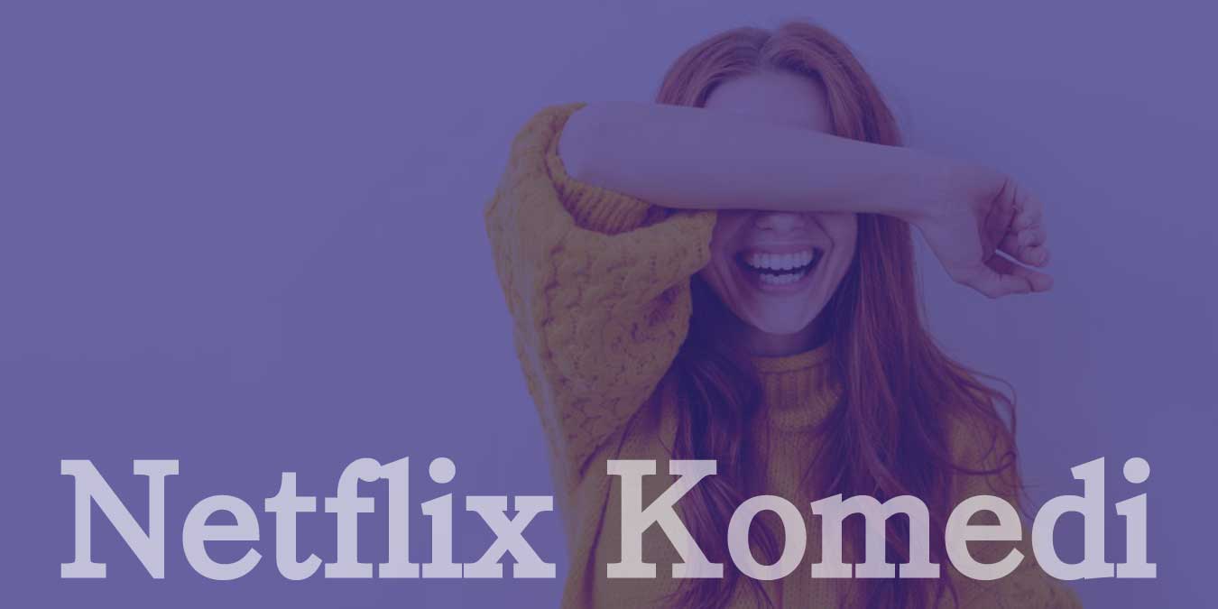 Netflix Komedi Dizileri: IMDb Puanı Yüksek 30 Kahkaha Dolu Yapım