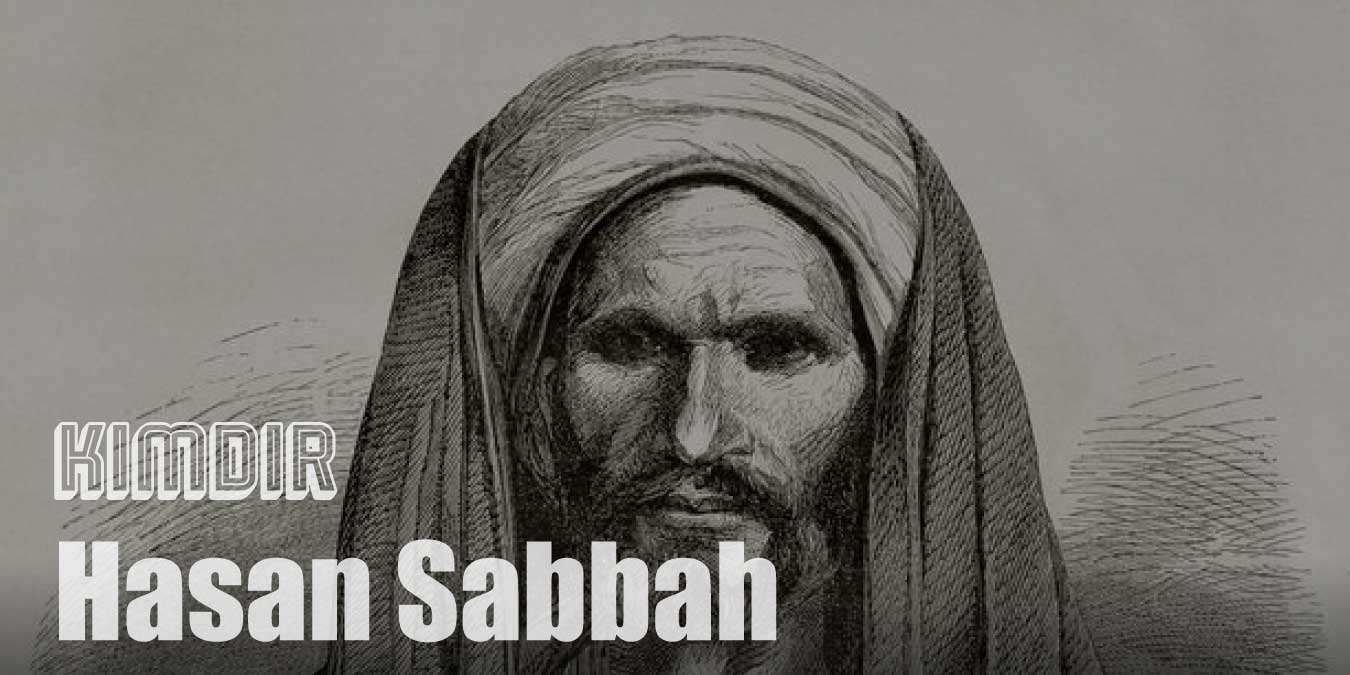 Hasan Sabbah Kimdir? Hasan Sabbah Hikayesi