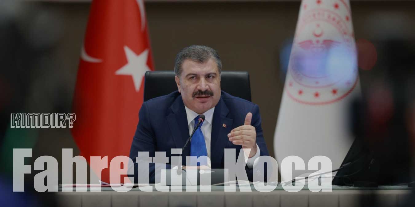 Fahrettin Koca Kimdir? Fahrettin Koca Nereli?