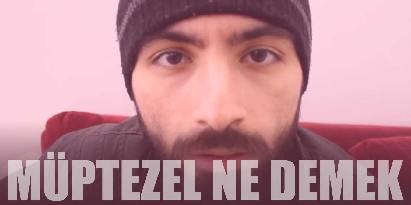 Müptezel ve Müptezel Bayan Ne Demek?