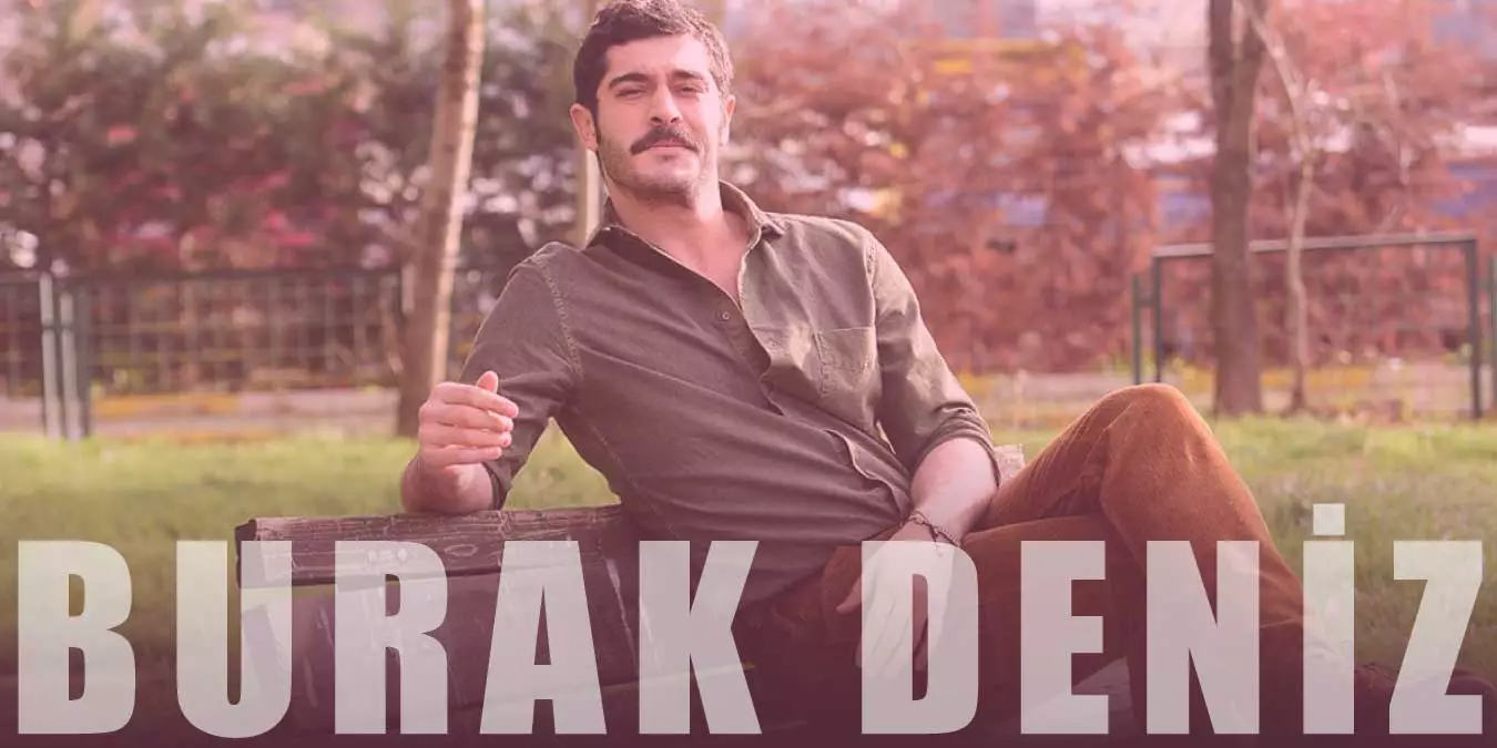 Burak Deniz Kimdir? Burak Deniz Kaç Yaşında ve Nereli?