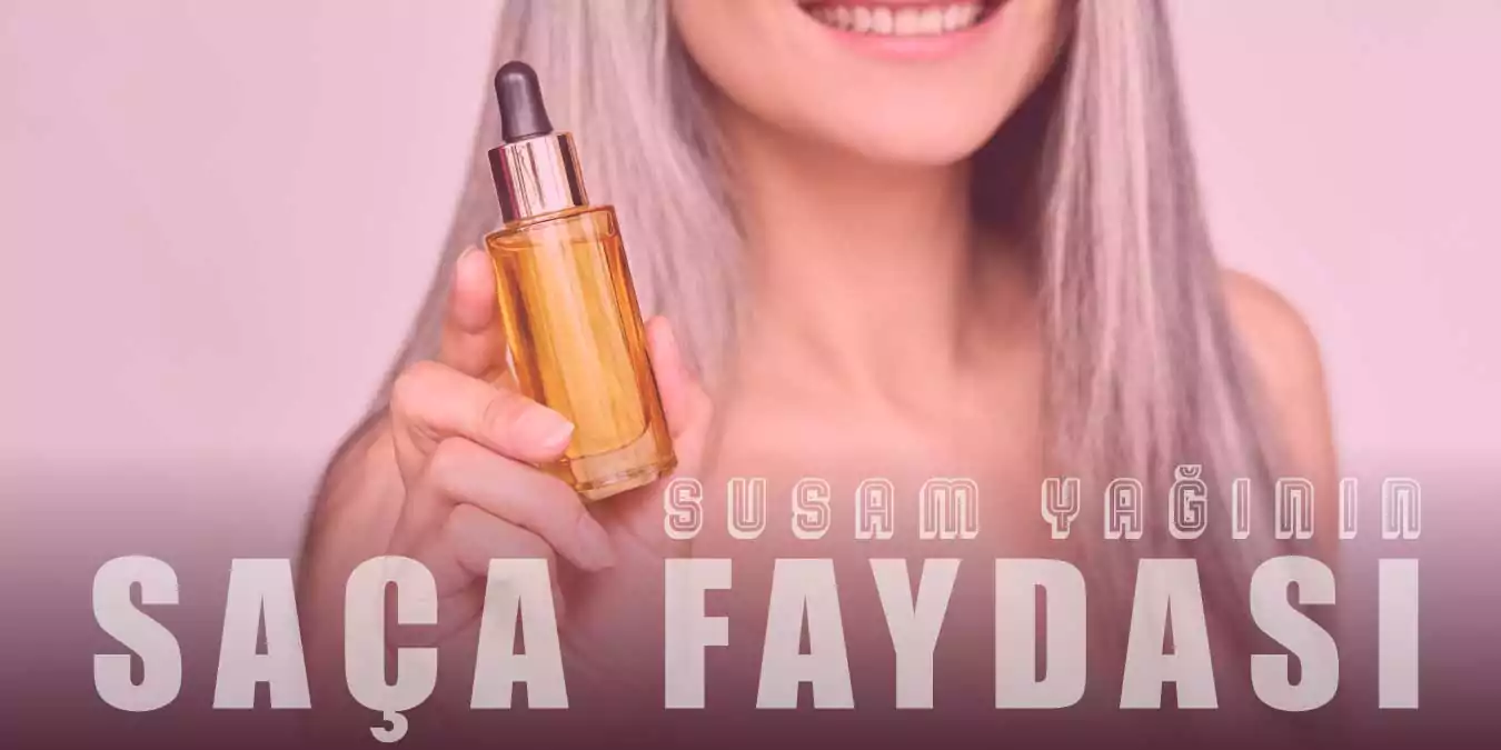 Susam Yağının Saça Faydaları ve Maske Önerisi