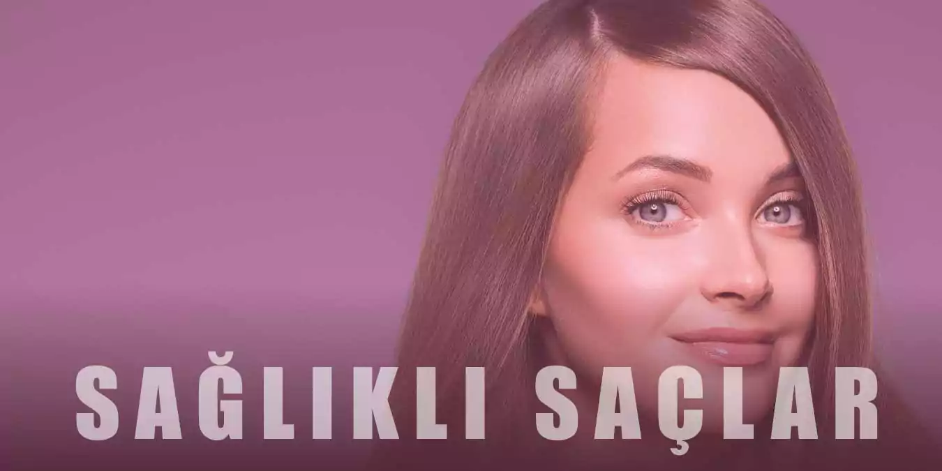 Sağlıklı Saçlara Sahip Olmak İçin Bakım Önerileri