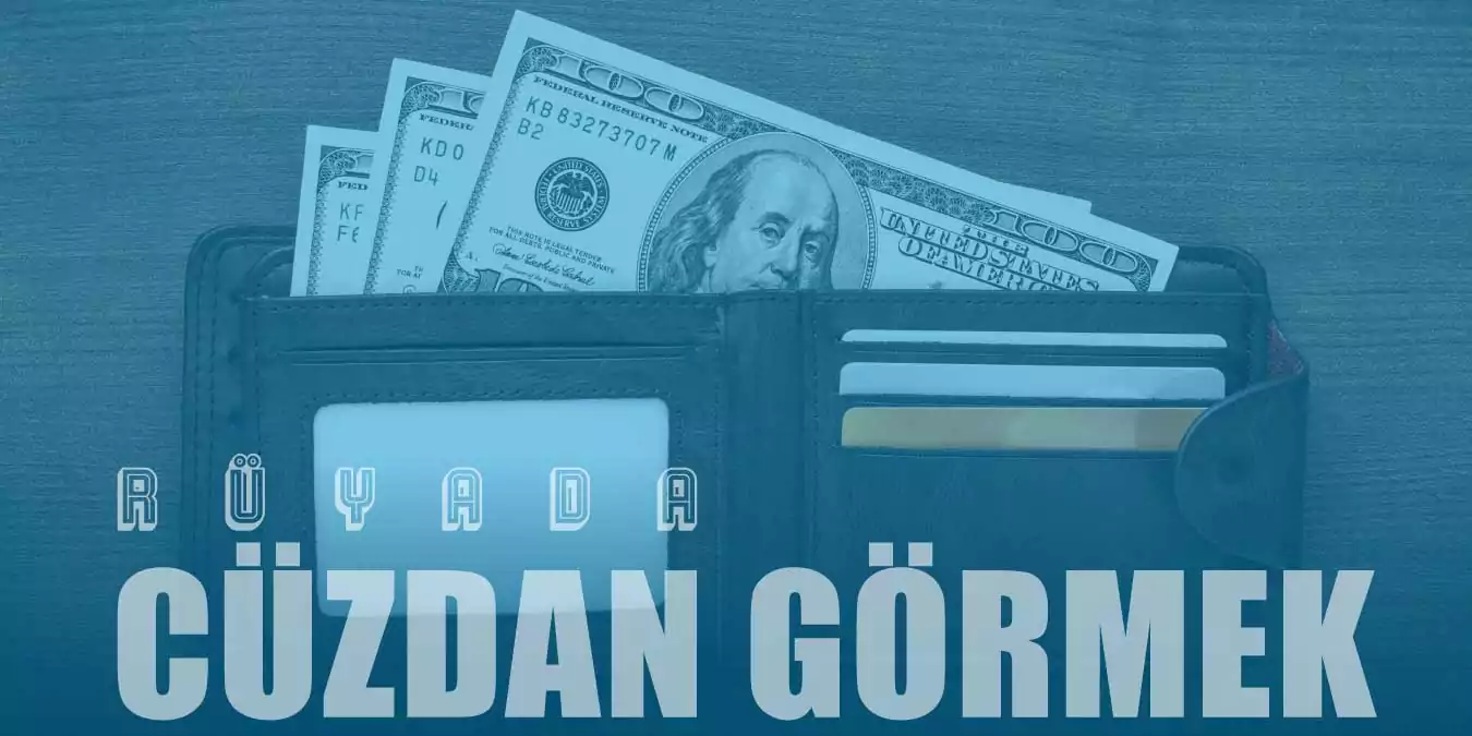 Rüyada Cüzdan Görmek Ne Anlama Gelir?