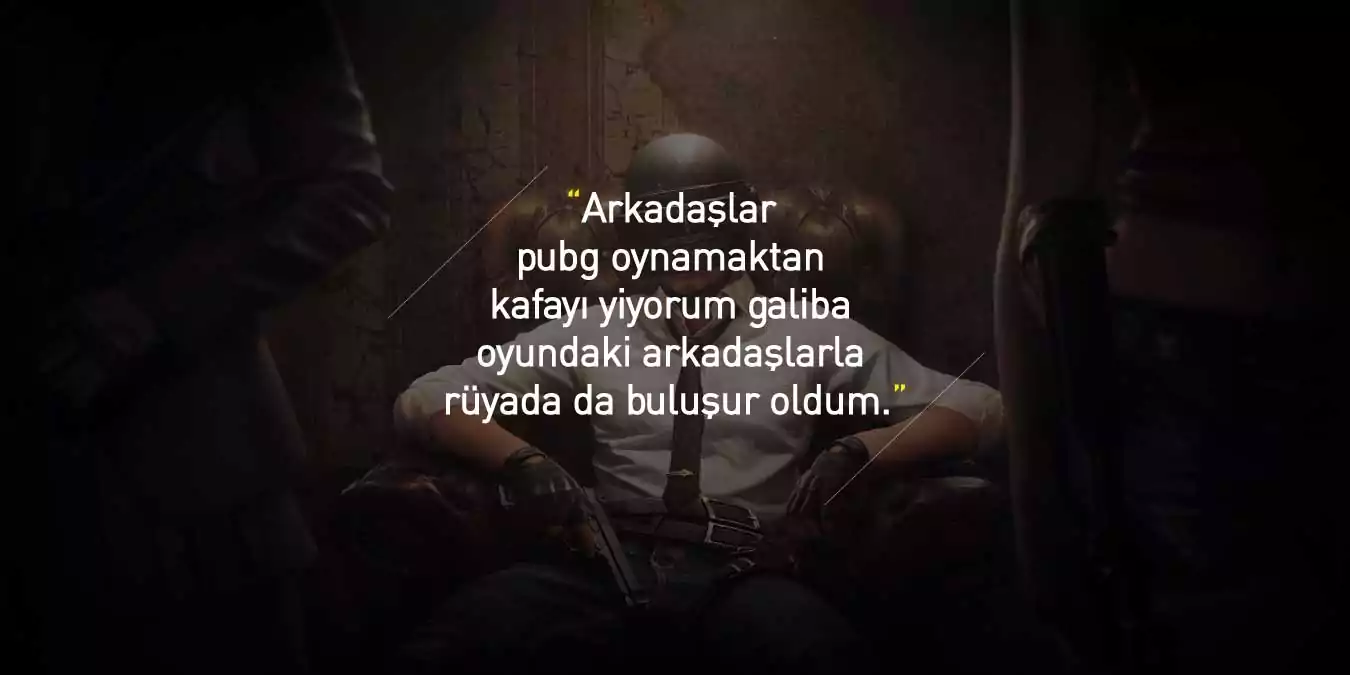 Pubg Sözleri | En Komik, Gülmekten Çatlatan Pubg Sözleri