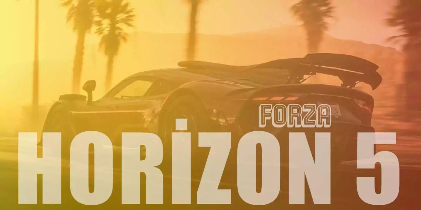 Forza Horizon 5 Sistem Gereksinimleri