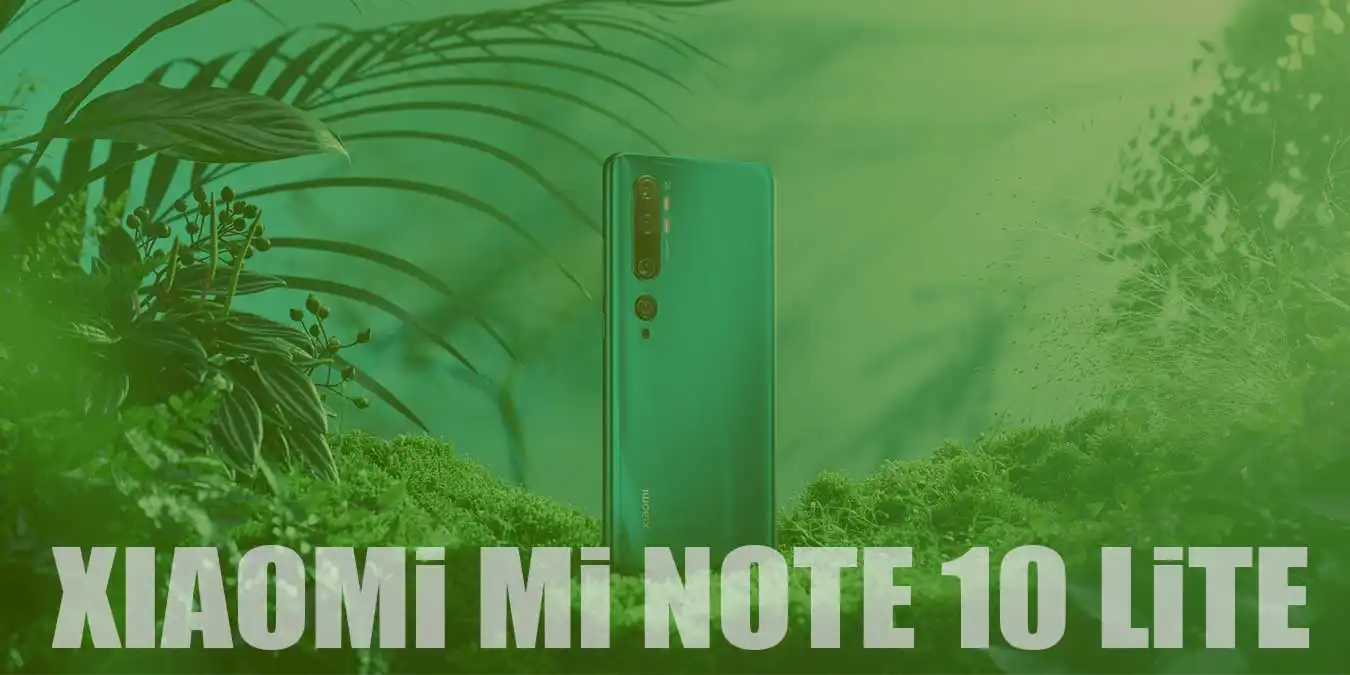 Xiaomi Mi Note 10 Lite Özellikleri ve İncelemesi