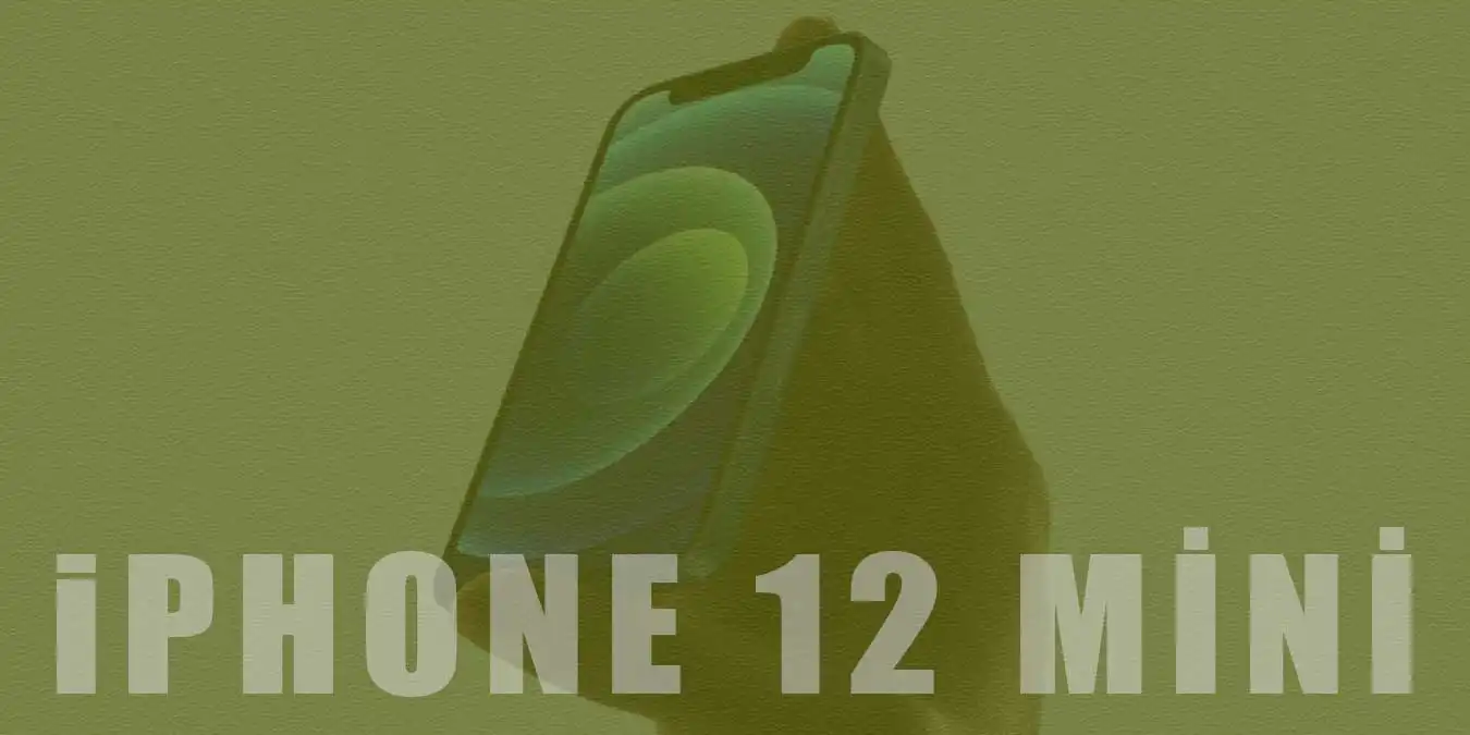 İphone 12 Mini Detaylı İnceleme ve Özellikler