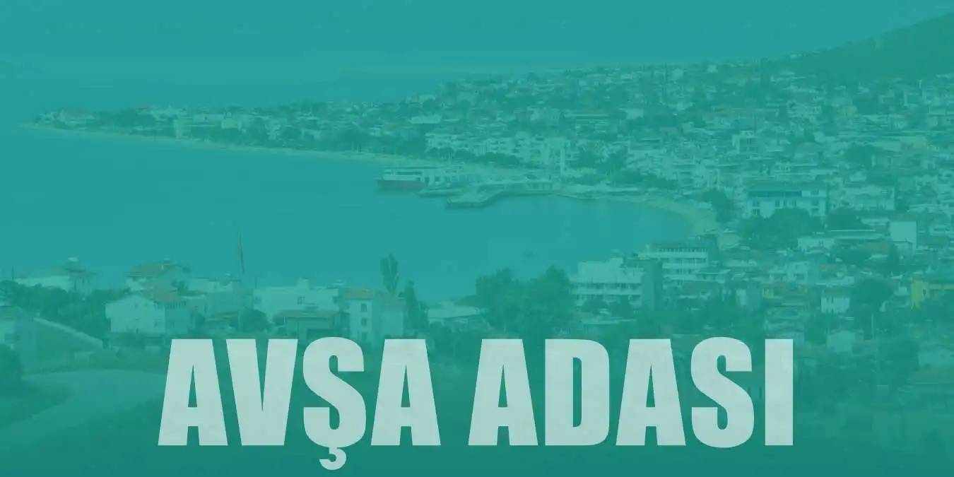 Avşa Adası Gezilecek Yerler | En İyi Pansiyon & Otel Önerisi