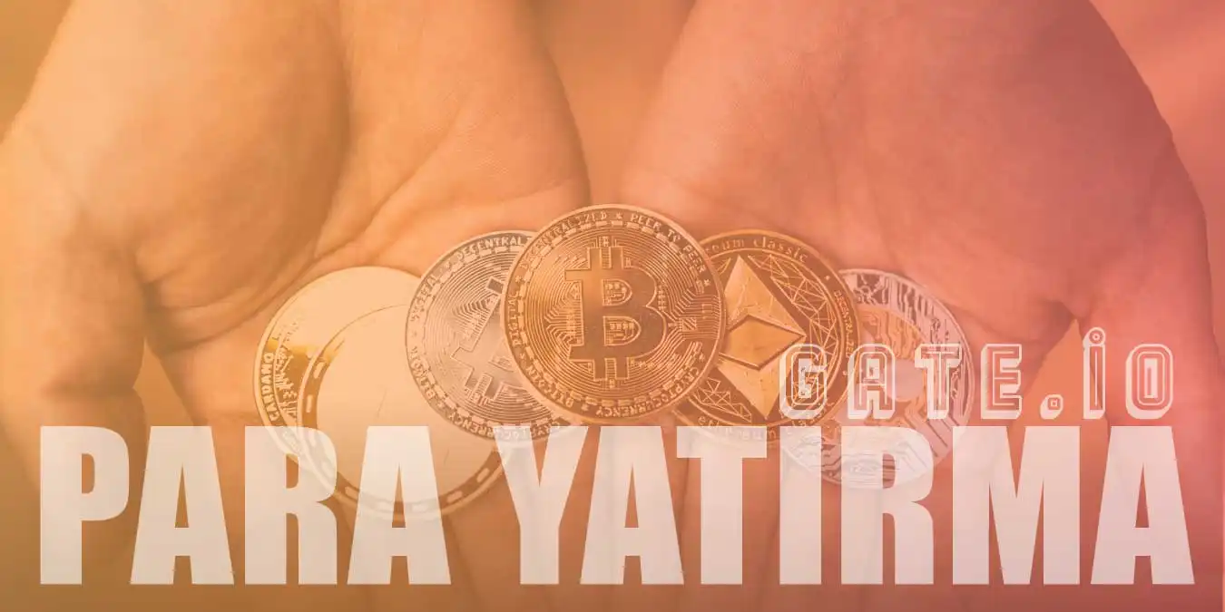 6 Adımda Gate.io Para Yatırma Nasıl Yapılır?