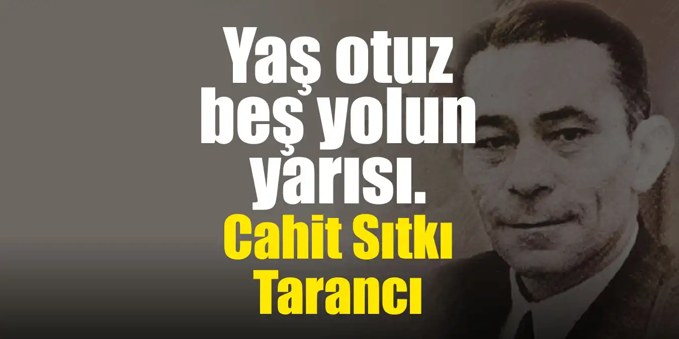 Cahit Sıtkı Tarancı Sözleri, Kitaplarından Alıntı Sözler