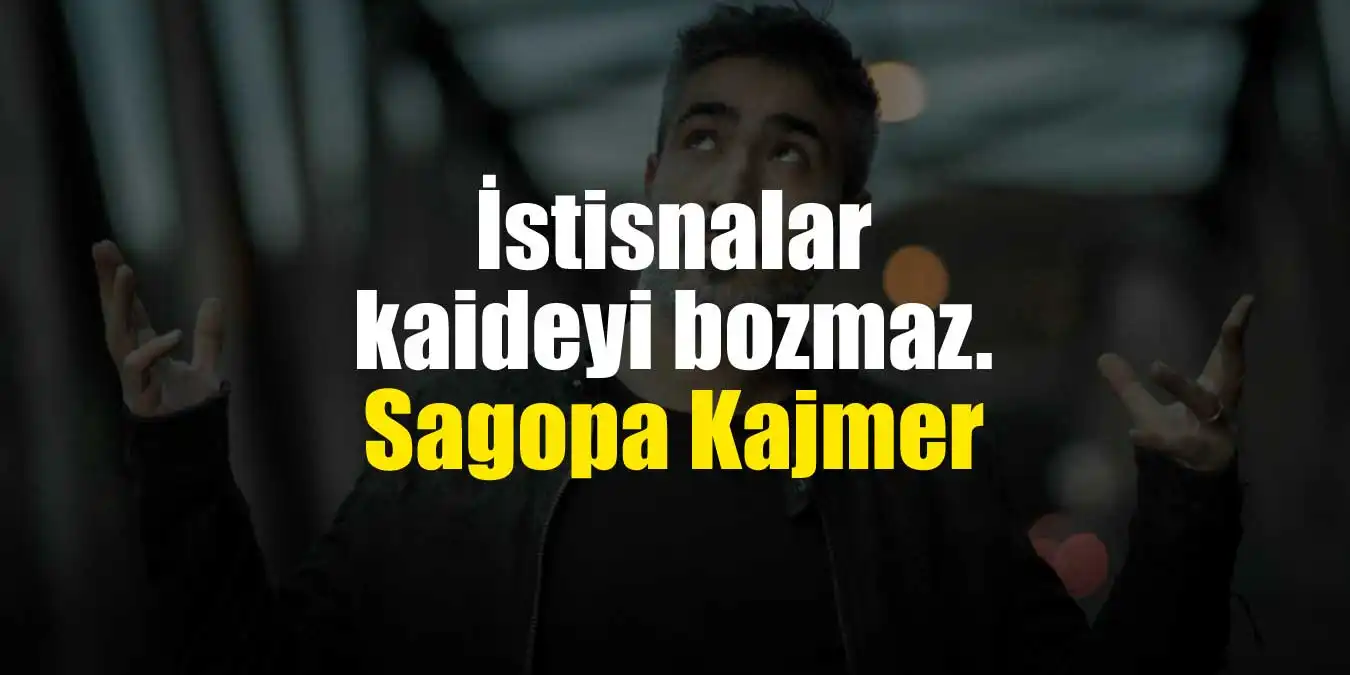 Sagopa Kajmer Sözleri – Derin Rap Alıntıları, Unutulmaz Şarkı Sözleri