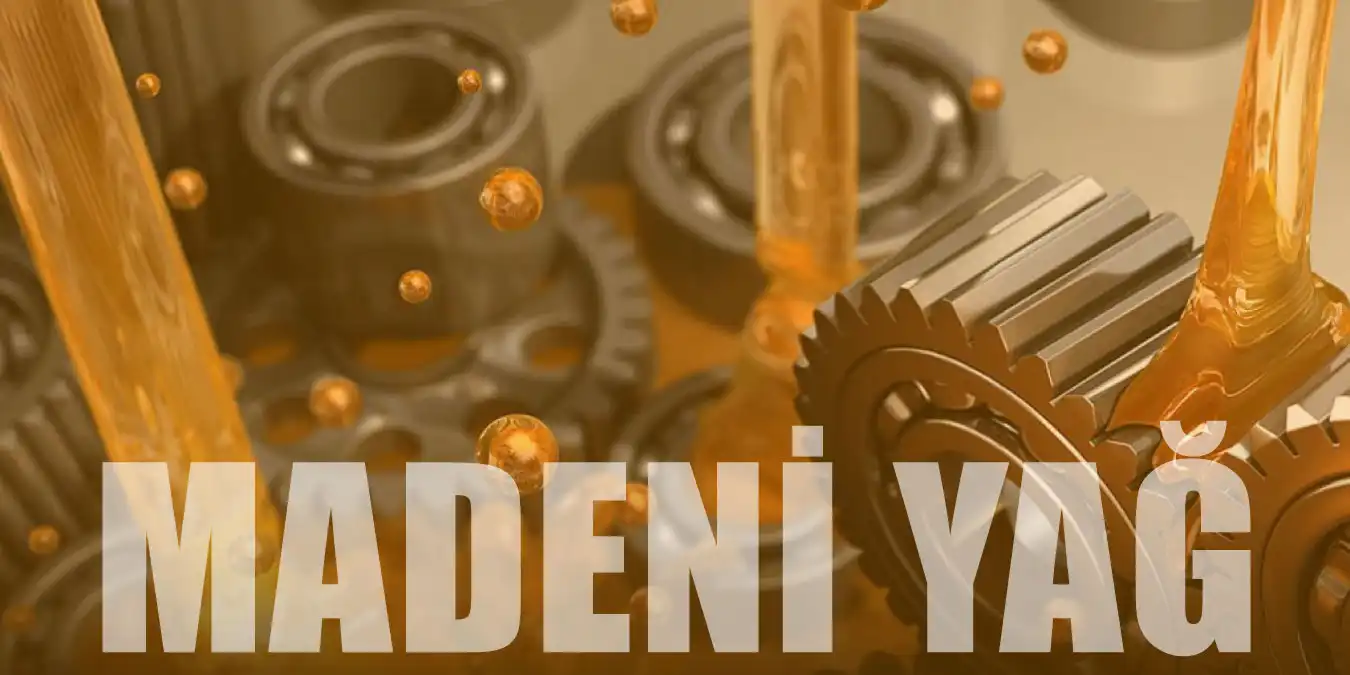 Madeni Yağ Ne İşe Yarar & Çeşitleri Nelerdir? | Toptan Satış