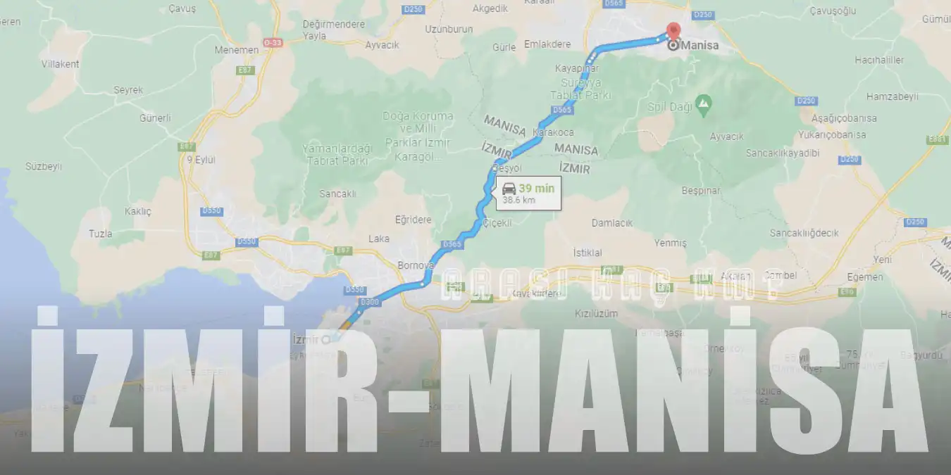 İzmir Manisa Arası Kaç Km ve Kaç Saat? | Yol Tarifi