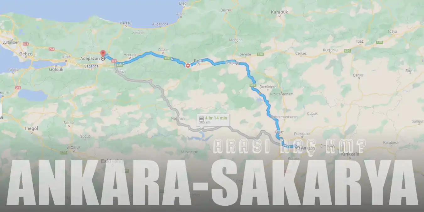 Ankara Sakarya Arası Kaç Km ve Kaç Saat? | Yol Tarifi