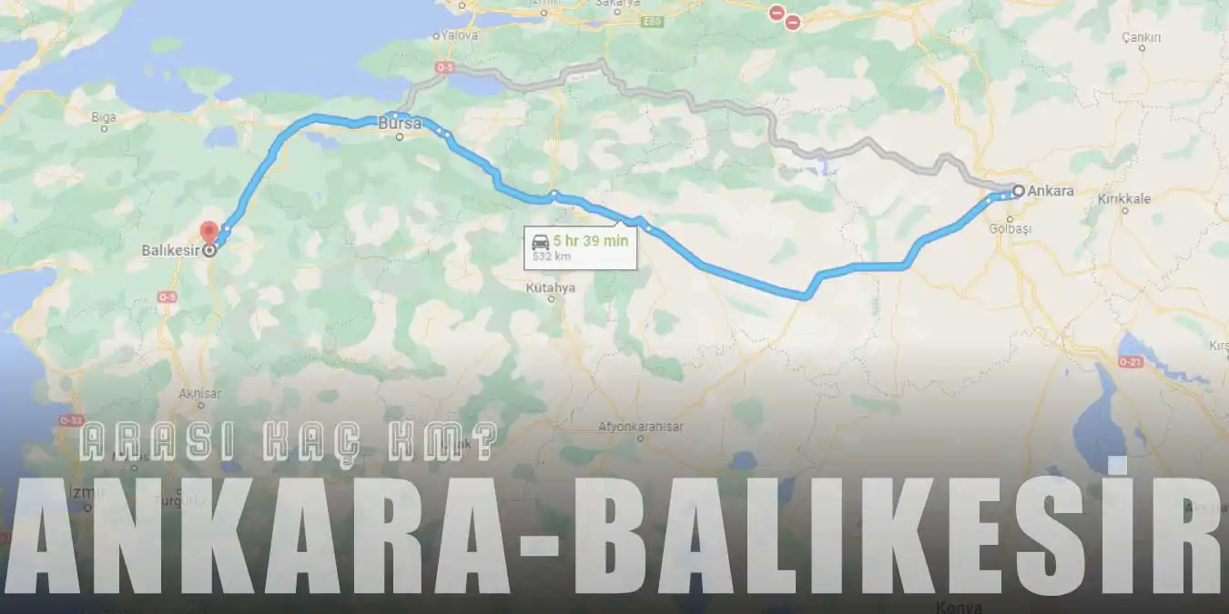 Ankara Balıkesir Arası Kaç Km ve Kaç Saat? | Yol Tarifi