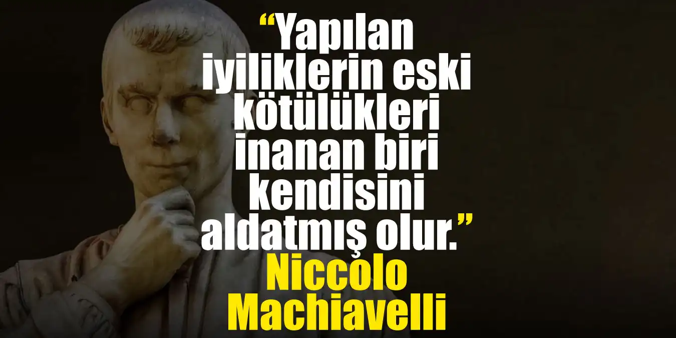 Niccolo Machiavelli Sözleri | Prens’ten Siyaset Felsefesine Güçlü Alıntılar