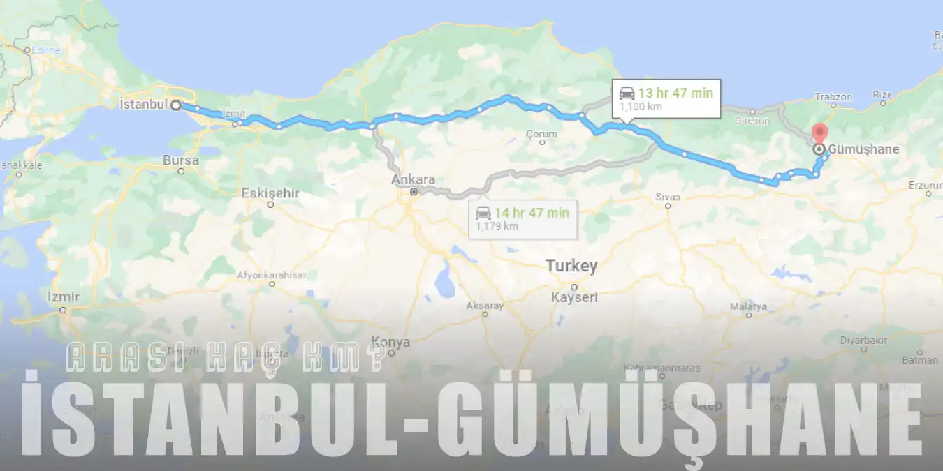 İstanbul Gümüşhane Arası Kaç Km ve Kaç Saat? | Yol Tarifi