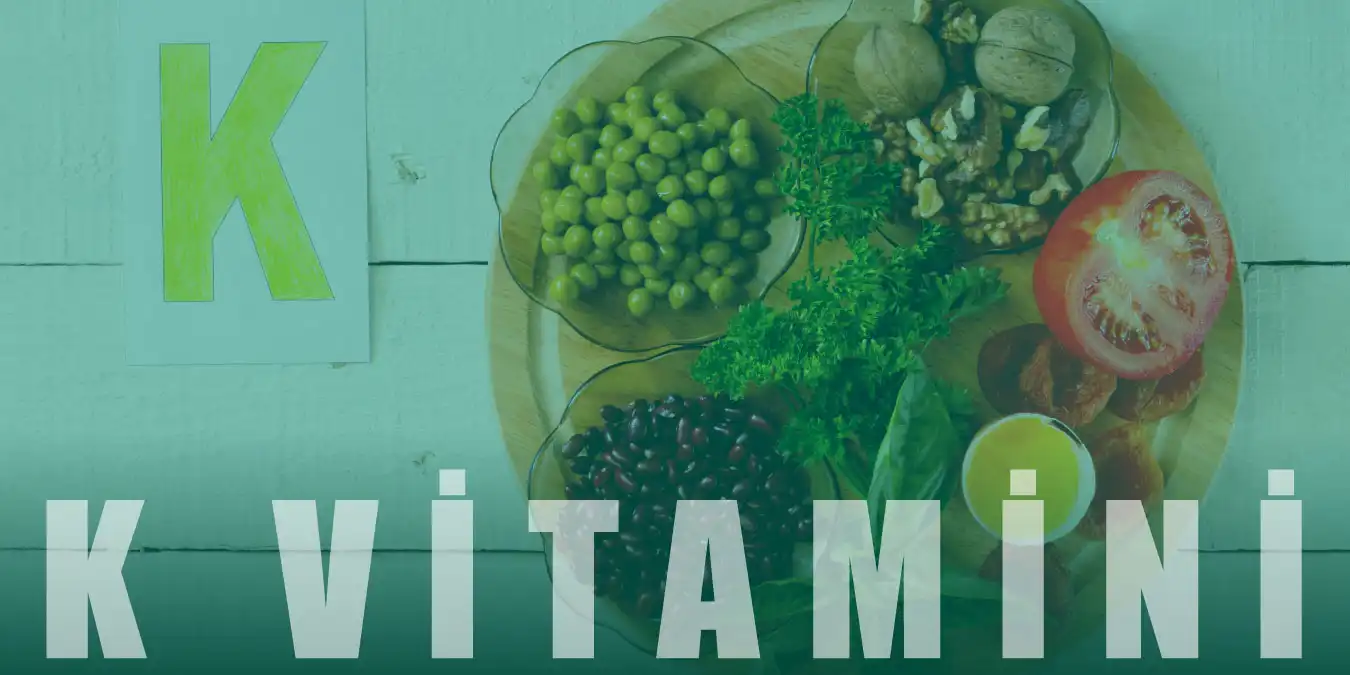 K Vitamini Nedir, Faydaları ve K Vitamini İçeren Besinler