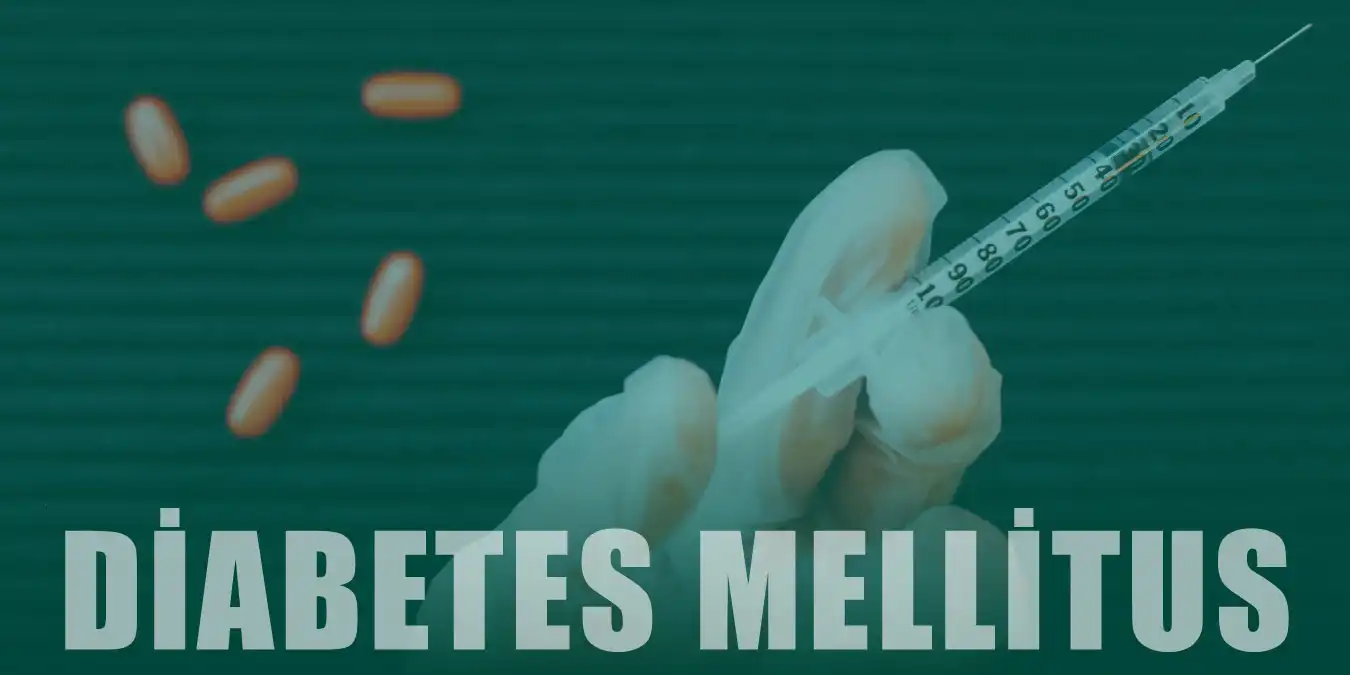 Diabetes Mellitus Nedir? Teşhisi ve Tedavi Yöntemleri