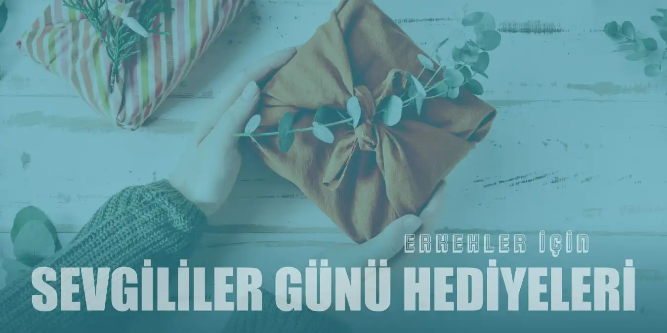 Erkekler İçin En İyi Sevgililer Günü Hediyeleri