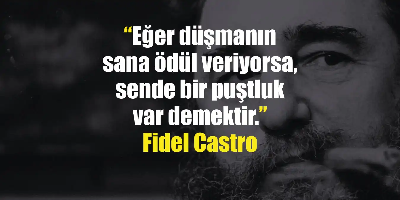 Fidel Castro Sözleri | Devrim, Özgürlük ve Bağımsızlık Üzerine Çarpıcı Alıntılar