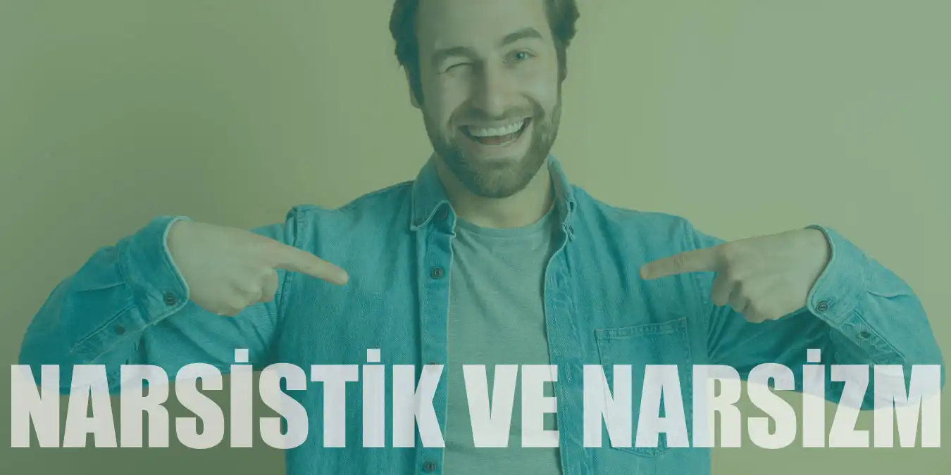 Narsist Ne Demek? Narsist Kişilerin Özellikleri Nelerdir?