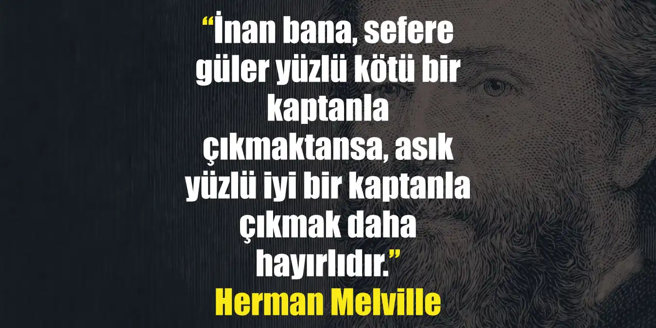 Herman Melville Sözleri – Moby Dick ve Ötesi: Deniz, Korku ve İnsan Doğası Üzerine Unutulmaz Alıntılar