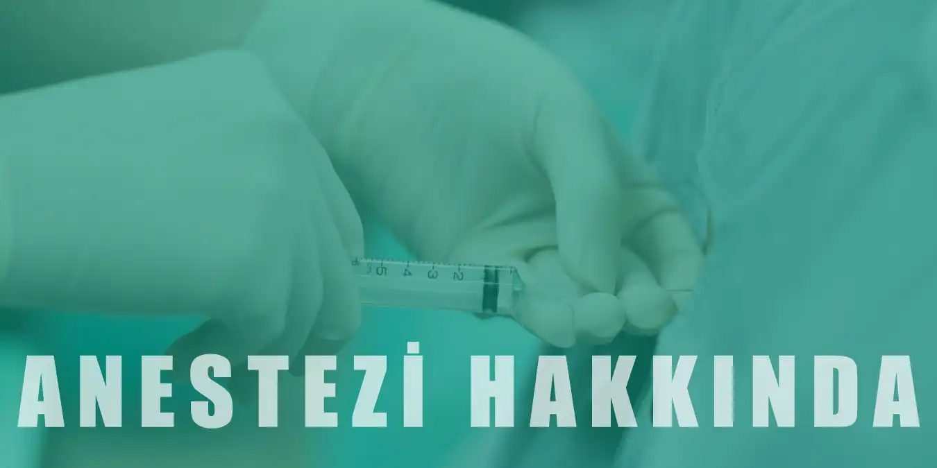 Anestezi Hakkında En Çok Sorulan 20 Soru ve Cevapları