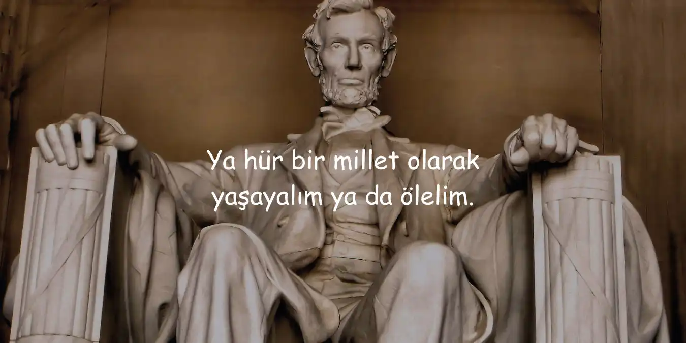 Abraham Lincoln Sözleri | Abraham Lincoln'un Özlü Sözleri