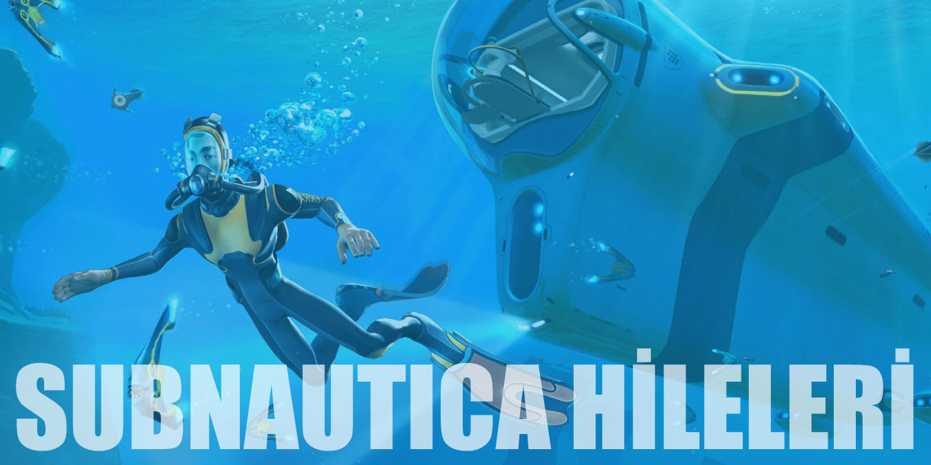 Subnautica Hileleri | Işınlanma, Tüm Eşyalar ve Ölümsüzlük