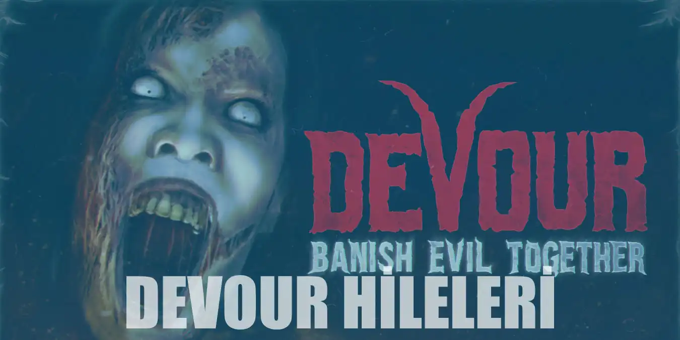 Devour Hileleri | Ölümsüzlük ve Sınırsız Para Hilesi