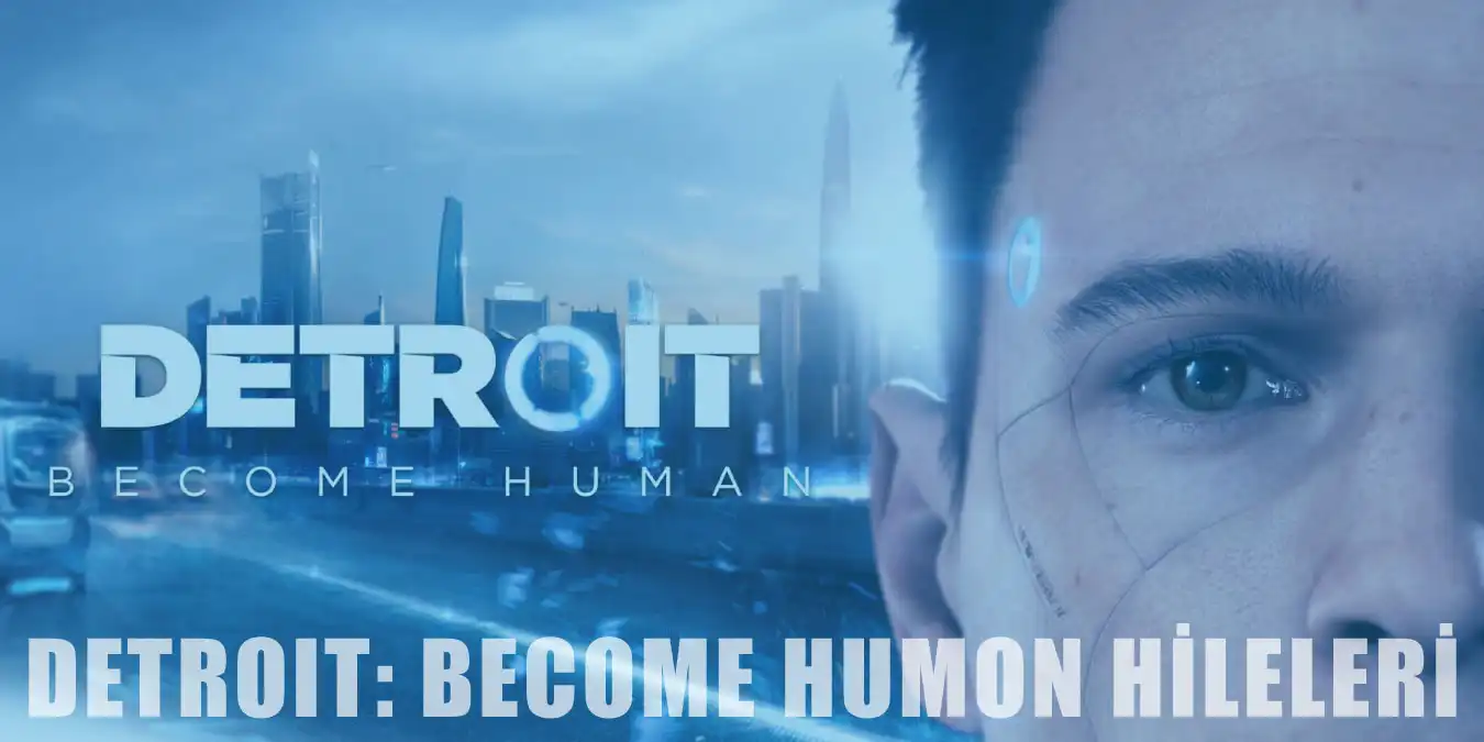 Detroit: Become Human Hileleri | Uçma ve Ölümsüzlük Hilesi