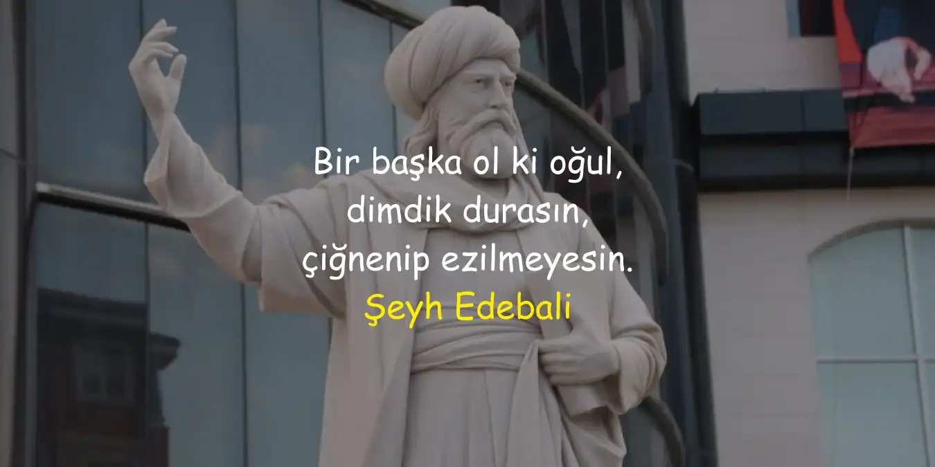 Şeyh Edebali Sözleri, Şeyh Edebali'nin Osman Bey'e Sözleri