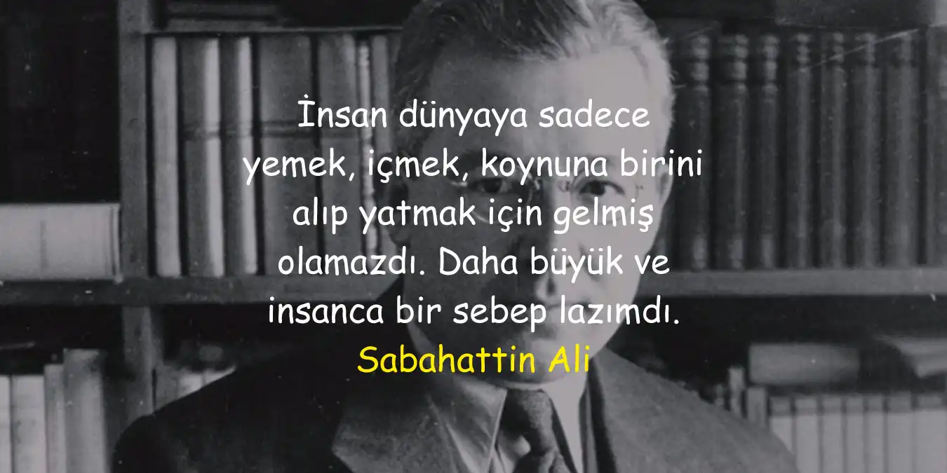 Sabahattin Ali Sözleri, Sabahattin Ali Kitaplarından Sözler