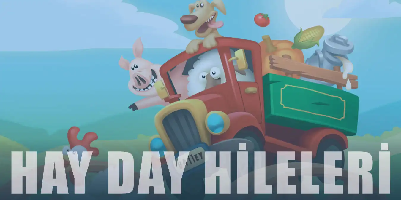 Hay Day Hileleri | Sınırsız Altın, Seviye, Elmas Hilesi