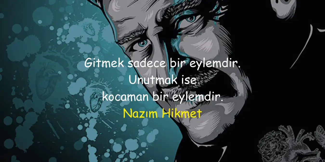 Nazım Hikmet Sözleri, Kitaplarından Değerli Alıntılar