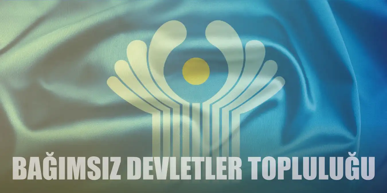 Bağımsız Devletler Topluluğu | Tarihi ve Üye Ülkeler