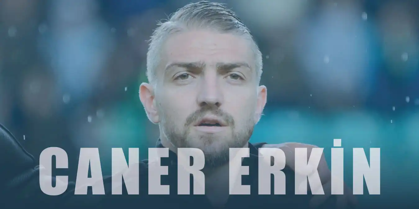 Caner Erkin Kimdir? Kaç Yaşında? Hangi Takımda?