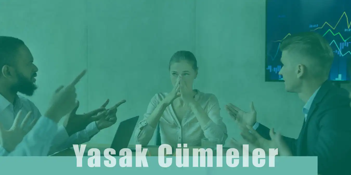 İş Hayatında Söylenmemesi Gereken 10 Cümle