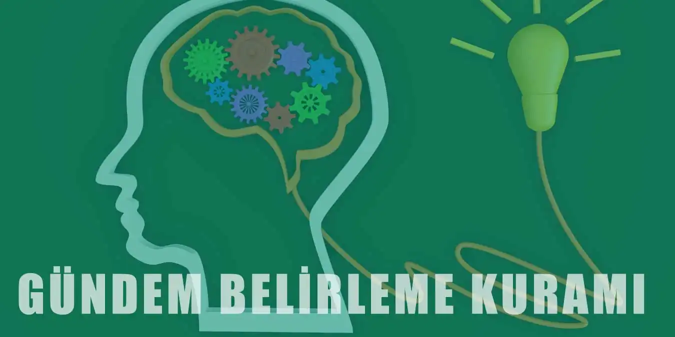 Gündem Belirleme Kuramı Nedir? Neden Önemli?