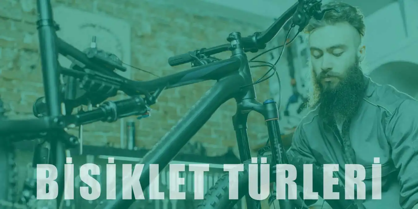 Bisiklet Türleri | Bisiklet Alırken Nelere Dikkat Edilir?