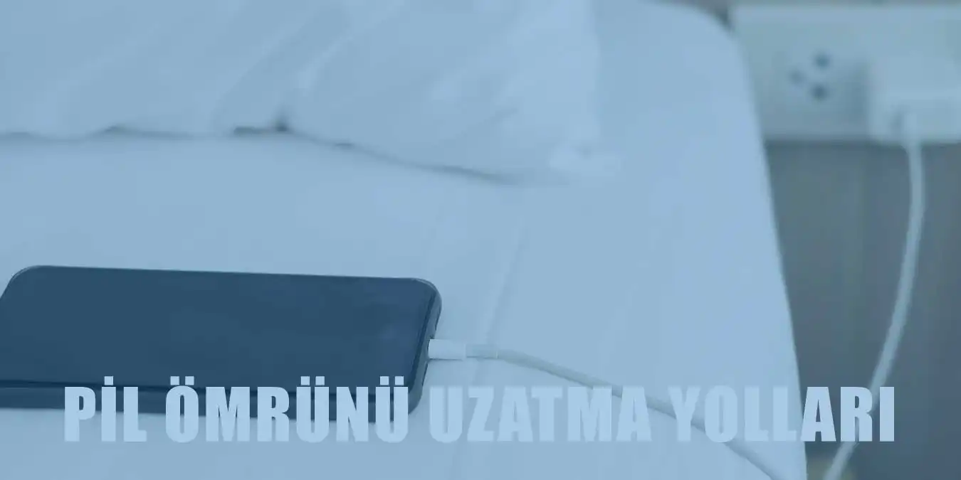 Telefonunuzun Pil Ömrünü Uzatmanın 10 Pratik Yolu