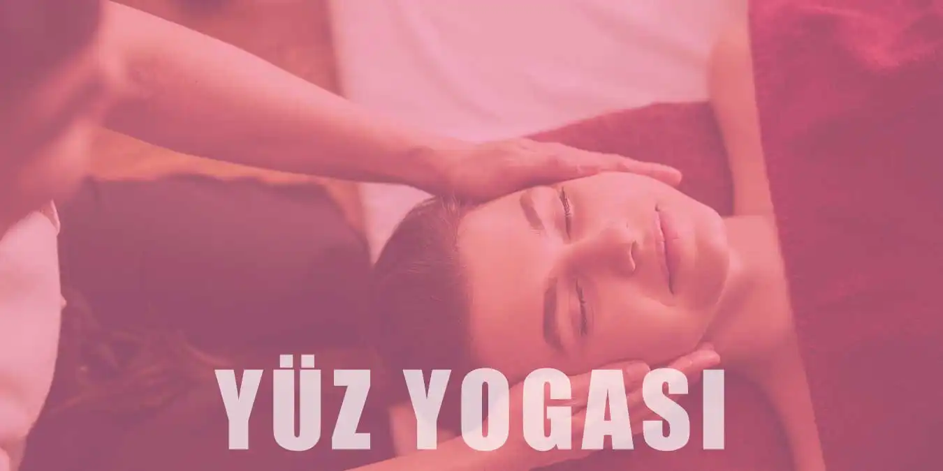 Yüz Yogası Nasıl Yapılır? Faydaları ve Bilimsel Temeli