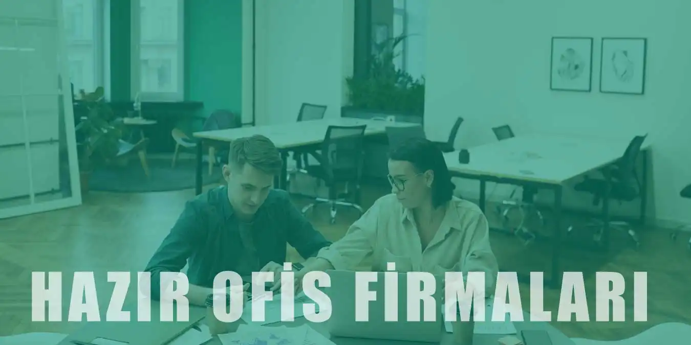 En İyi 10 İstanbul Hazır Ofis Kiralama Firmaları