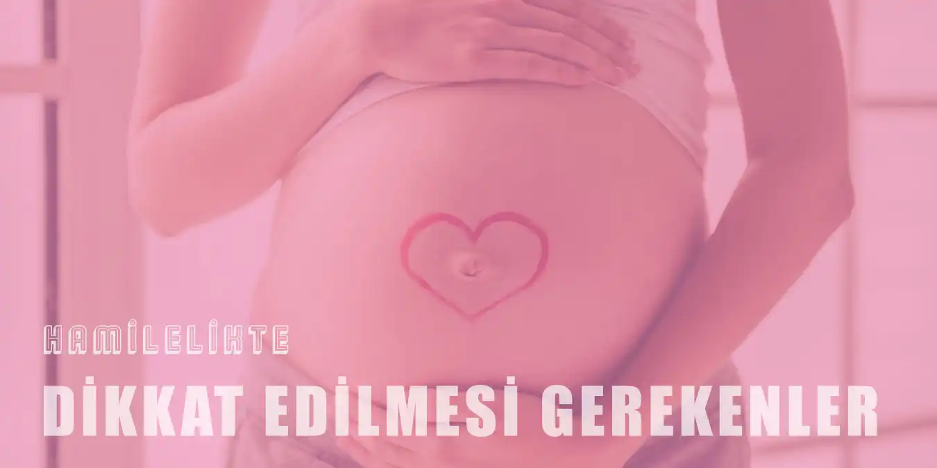 Hamilelikte Dikkat Edilmesi Gerekenler: Sağlıklı Beslenme, Egzersiz ve Stres Yönetimi