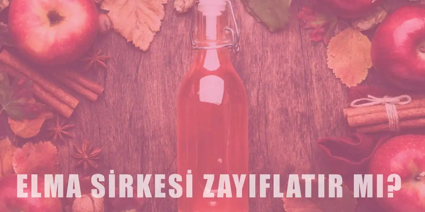 Elma Sirkesi Zayıflatır mı? Nasıl Kullanılması Gerekir?