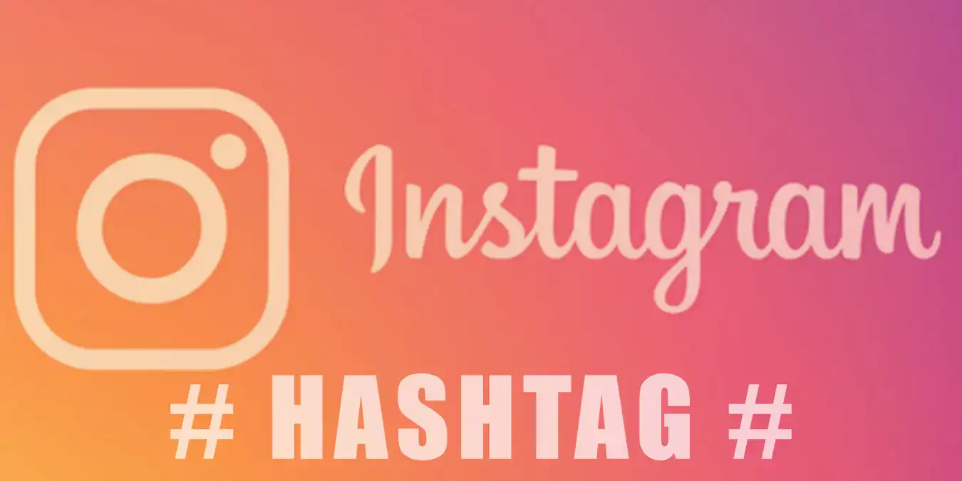 En Popüler İnstagram Hashtagleri | İngilizce ve Türkçe Trend